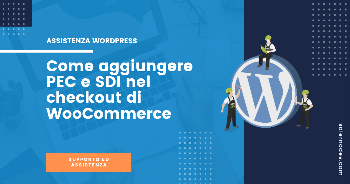 Come aggiungere PEC e SDI nel checkout di WooCommerce