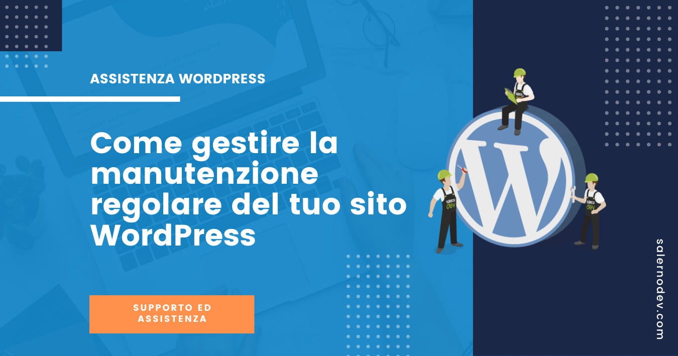 salernodev - Come gestire la manutenzione regolare del tuo sito WordPress