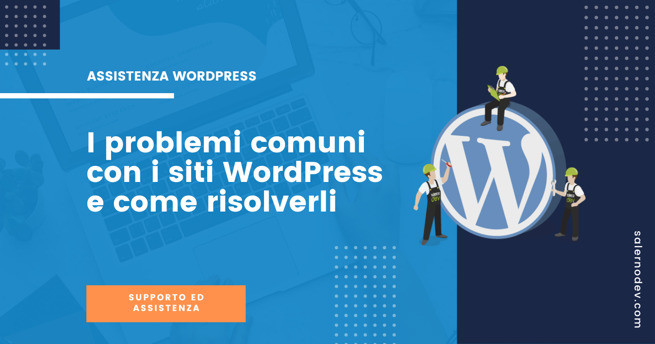 salernodev - I problemi comuni con i siti WordPress e come risolverli